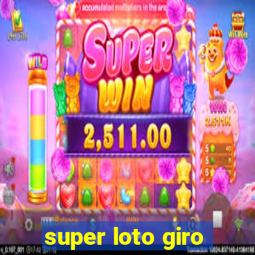 super loto giro